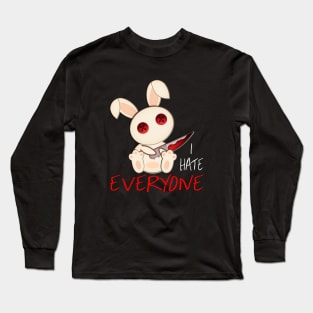 I Hate Everyone Long Sleeve T-Shirt